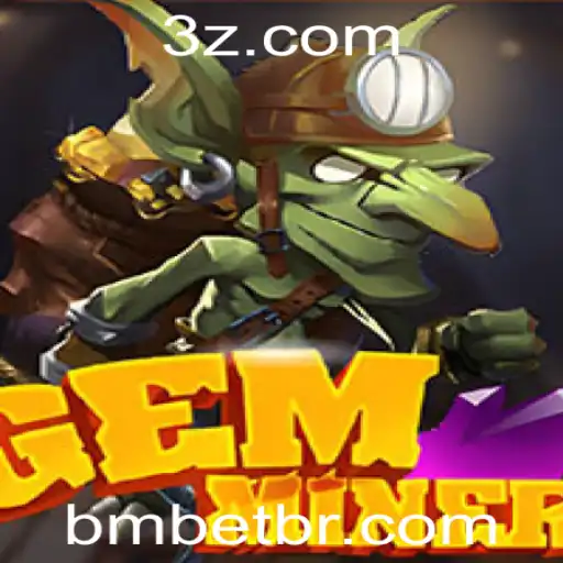 bmbet - Descubra o Mundo Fascinante de GemMiner: Aventuras e Estratégias
